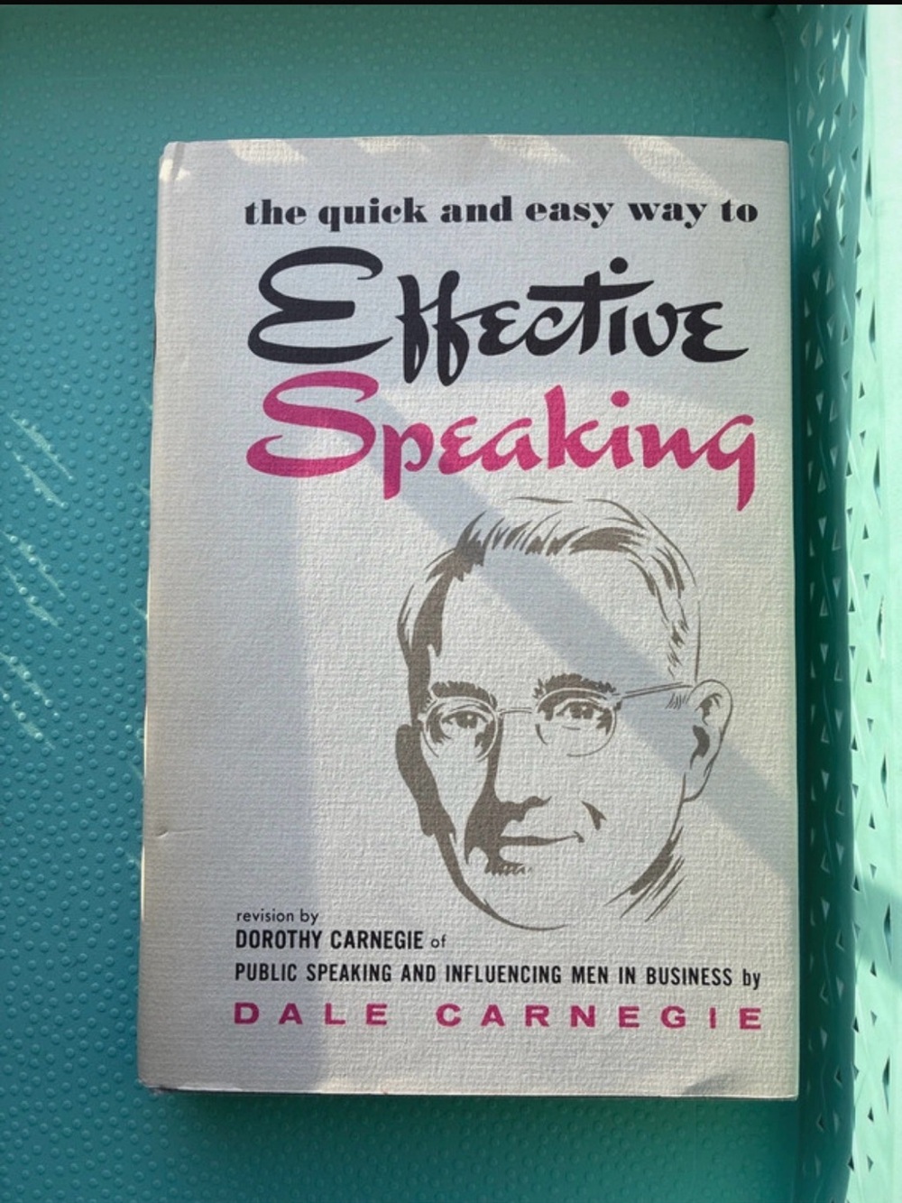 Effective Speaking - Vintage Hardcover Book Dale and Dorothy Carnegie